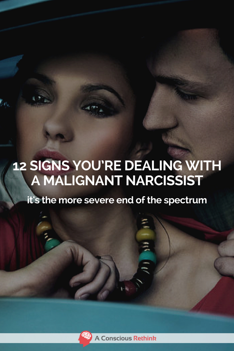 12 Signs You’re Dealing With A Malignant Narcissist