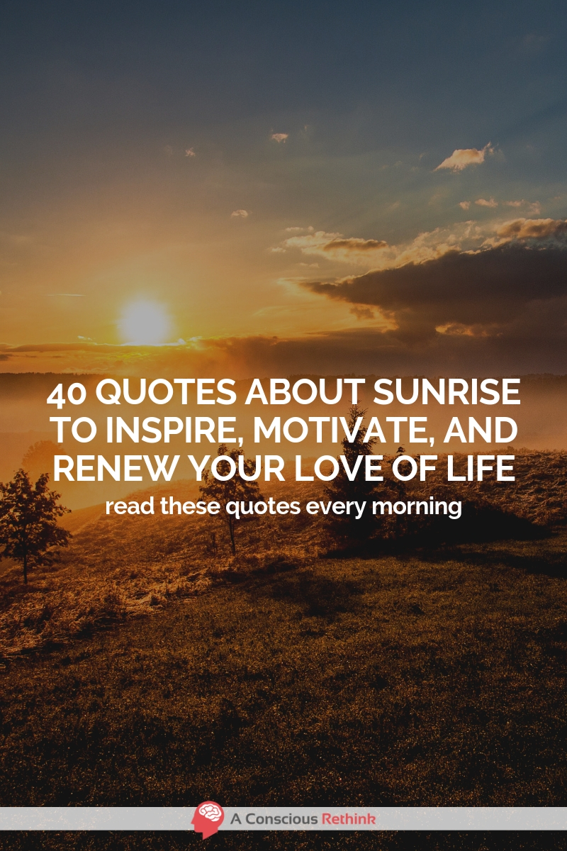 40 Sunrise And Sunset Quotes (Inspiration For Morning & Evening)