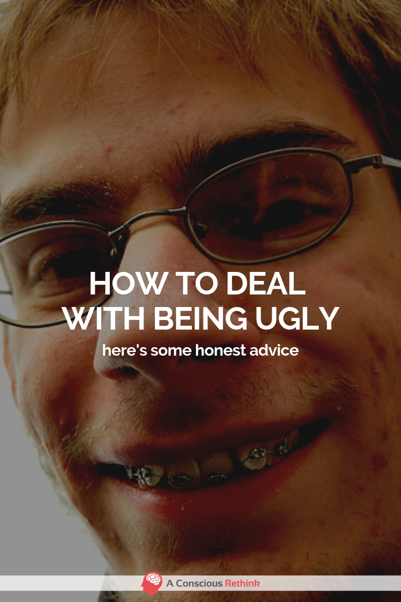 What to do if you are ugly