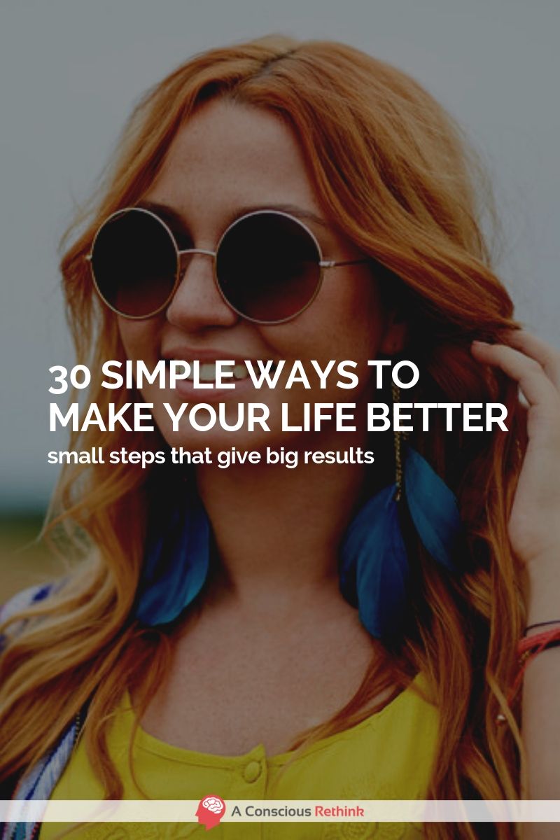 Do As Many Of These 30 Things As Possible To Make Your Life Better