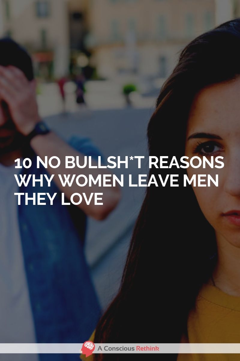 Why men leave good women