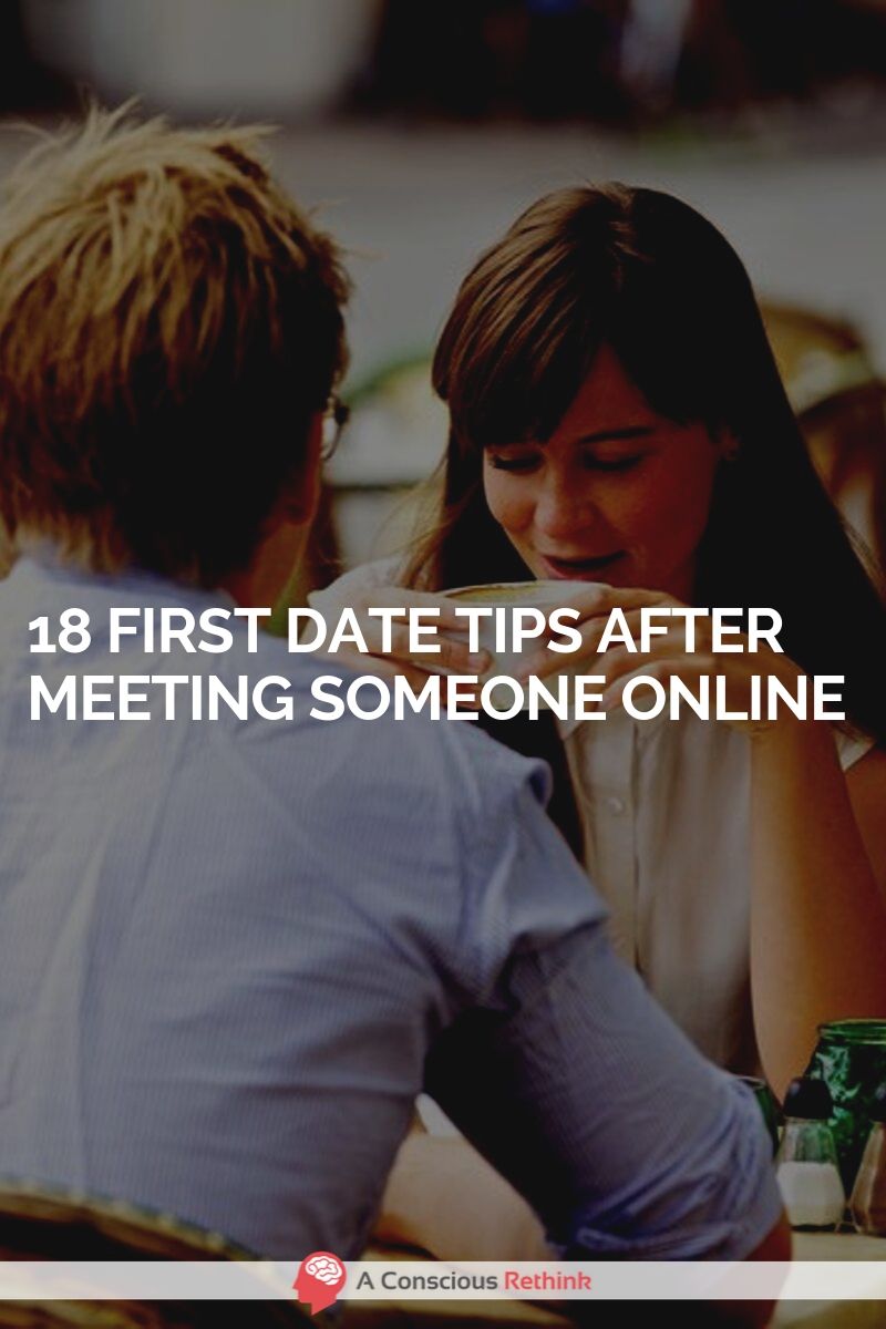 18 Important First Date Tips After Meeting Someone Online