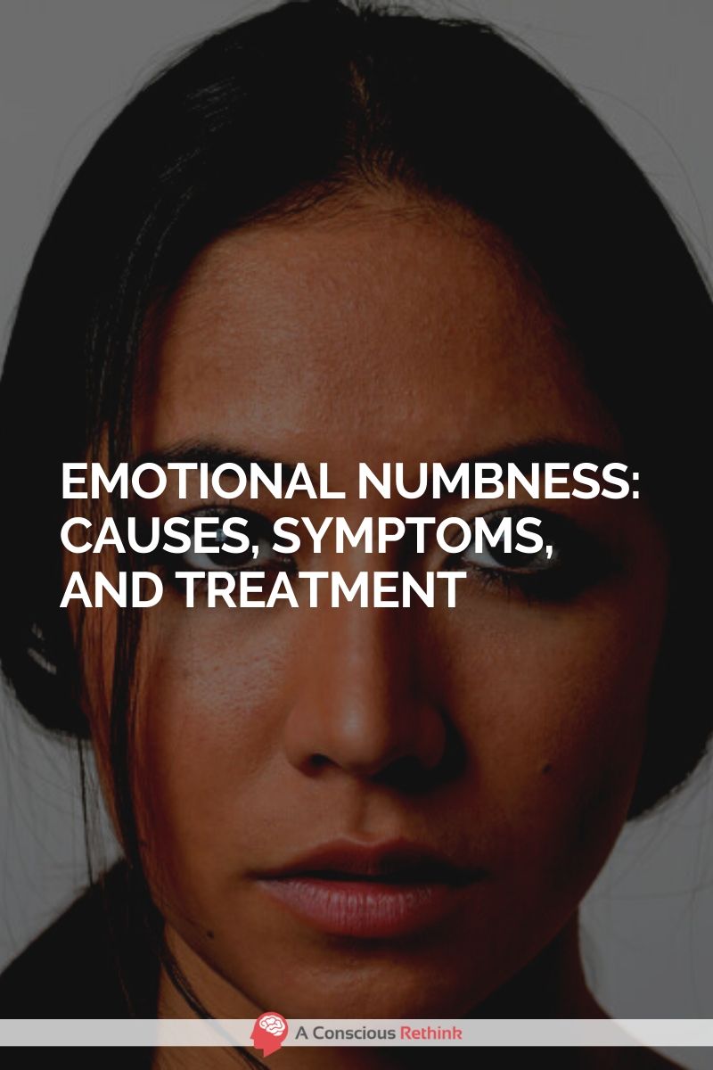Emotional Numbness Causes, Symptoms, And Treatment